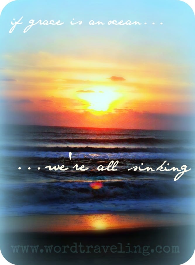 sunrise, if grace is an ocean  www.wordtraveling.com