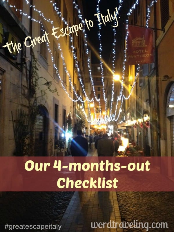 The Great Escape to Italy (post 2)- Our 4-months-out Checklist (for Jen Reyneri) image