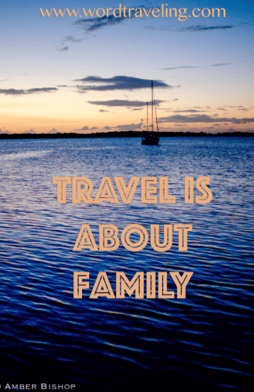 Travel is About Family: Not All Who Wander are Lost