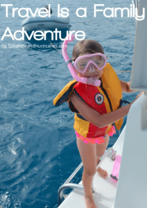 Travel is a Family Adventure via WordTraveling.com #NTTW series