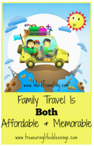 Family Travel is Affordable & Memorable via Wordtraveling.com #NTTW