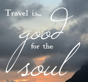 Travel is Good for the Soul via WordTraveling.com #nttw travel is series