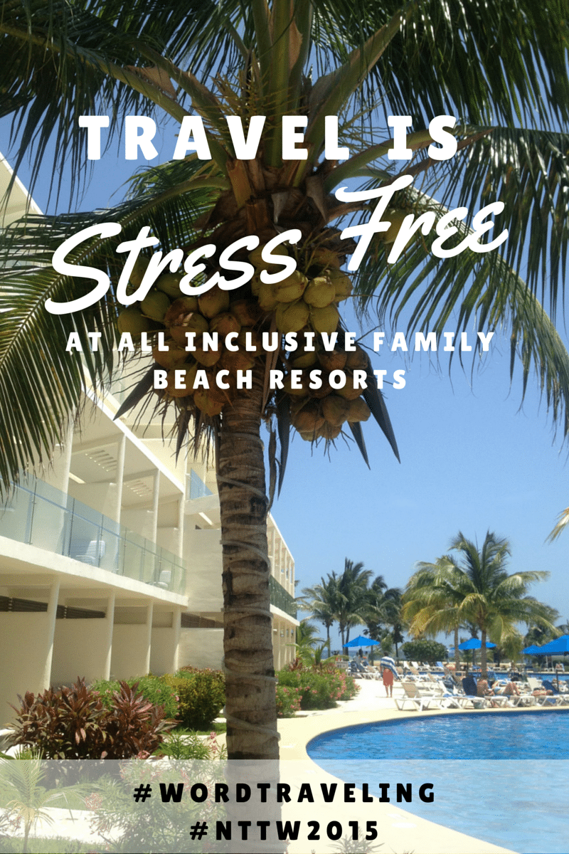 Travel is Stress Free with all inclusive Family Beach Resorts