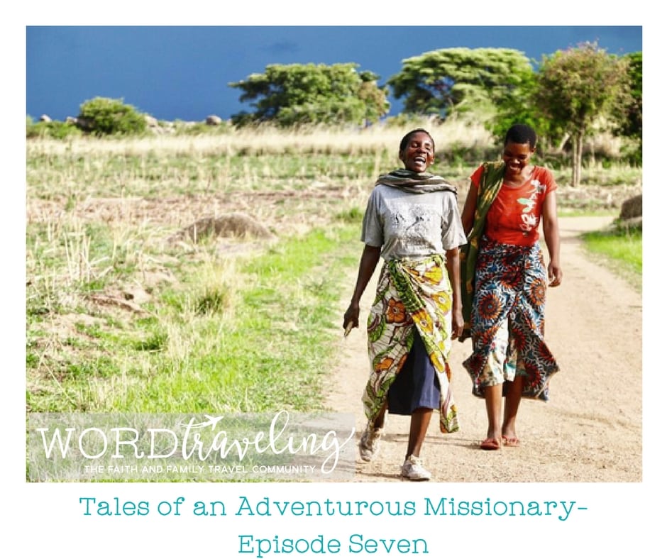 Tales of an Adventurous Missionary-Episode Seven