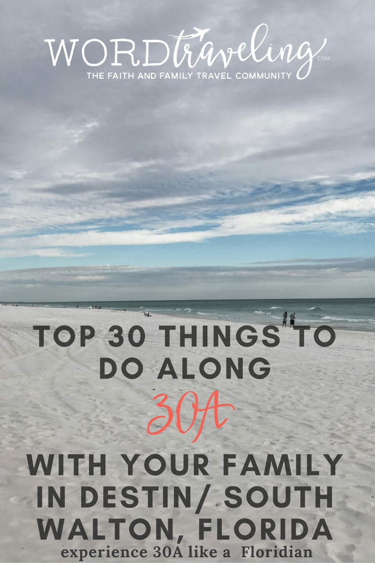 Top 30 Things to Do With Your Family in the Destin/ South Walton Areas along 30A