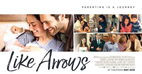 Like Arrows, a New Film by the Kendrick Brothers and FamilyLife Ministries coming to the Big Screen