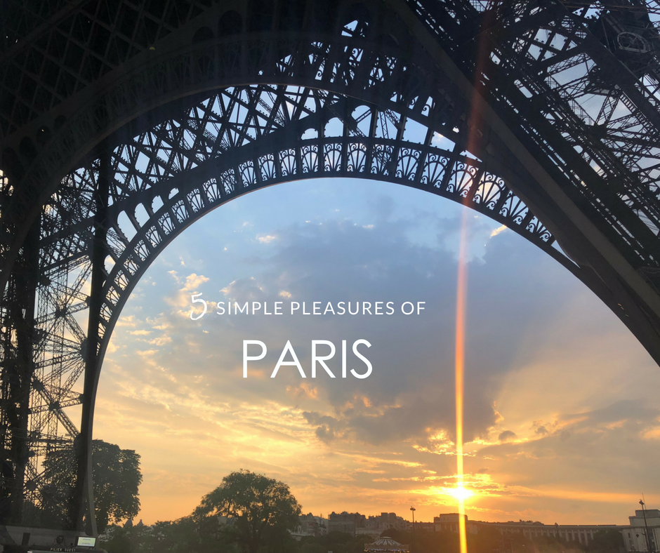 5 Simple Pleasures of Paris