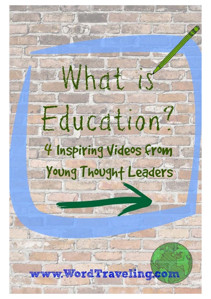 What is Education? 4 Videos from Inspiring Young Thought Leaders